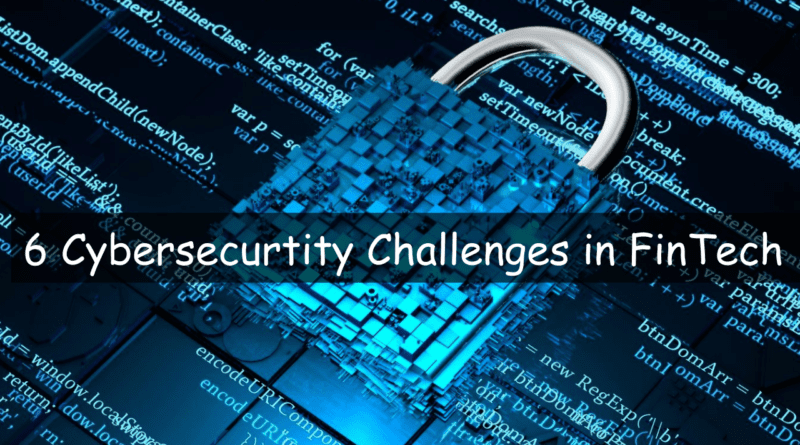 Cybersecurtity Challenges in FinTech