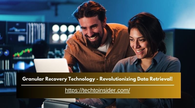 Granular Recovery Technology - Revolutionizing Data Retrieval!