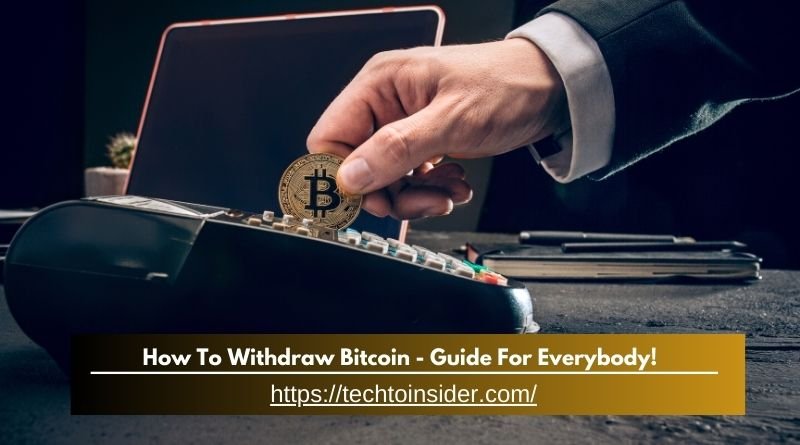 How To Withdraw Bitcoin - Guide For Everybody!