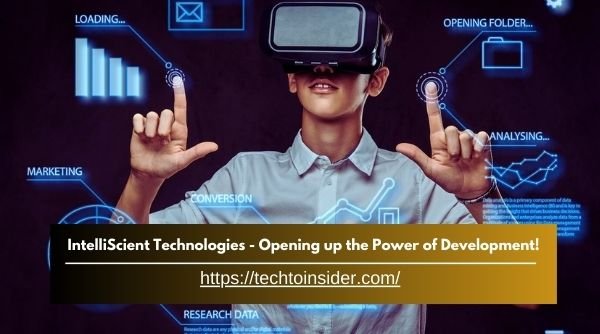 IntelliScient Technologies - Opening up the Power of Development!